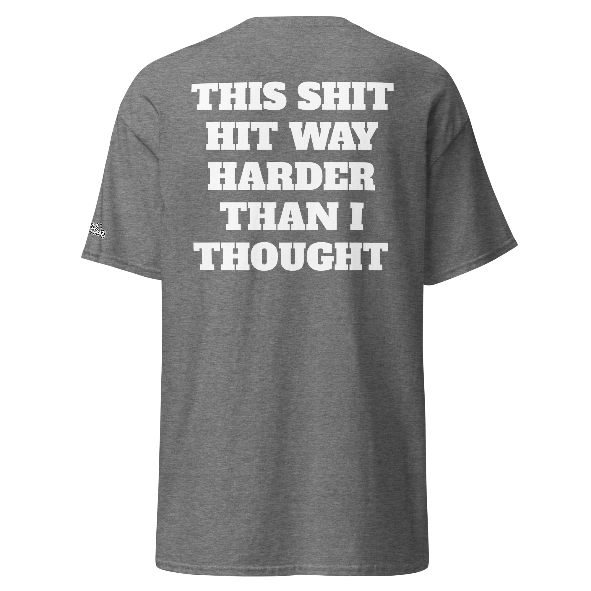 This Shit Hit Way Harder Than I Thought Tee - Image 2