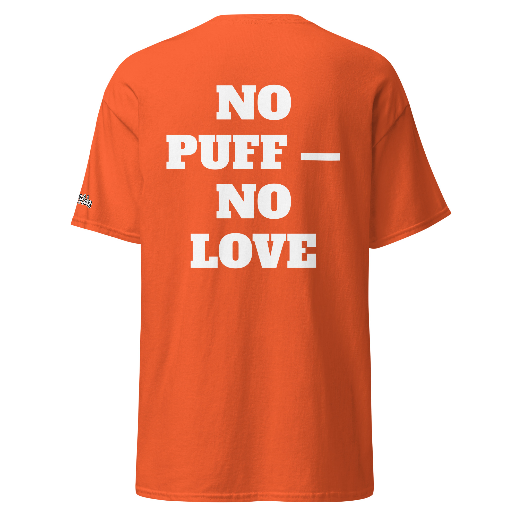 No Puff — No Love Tee - Image 3