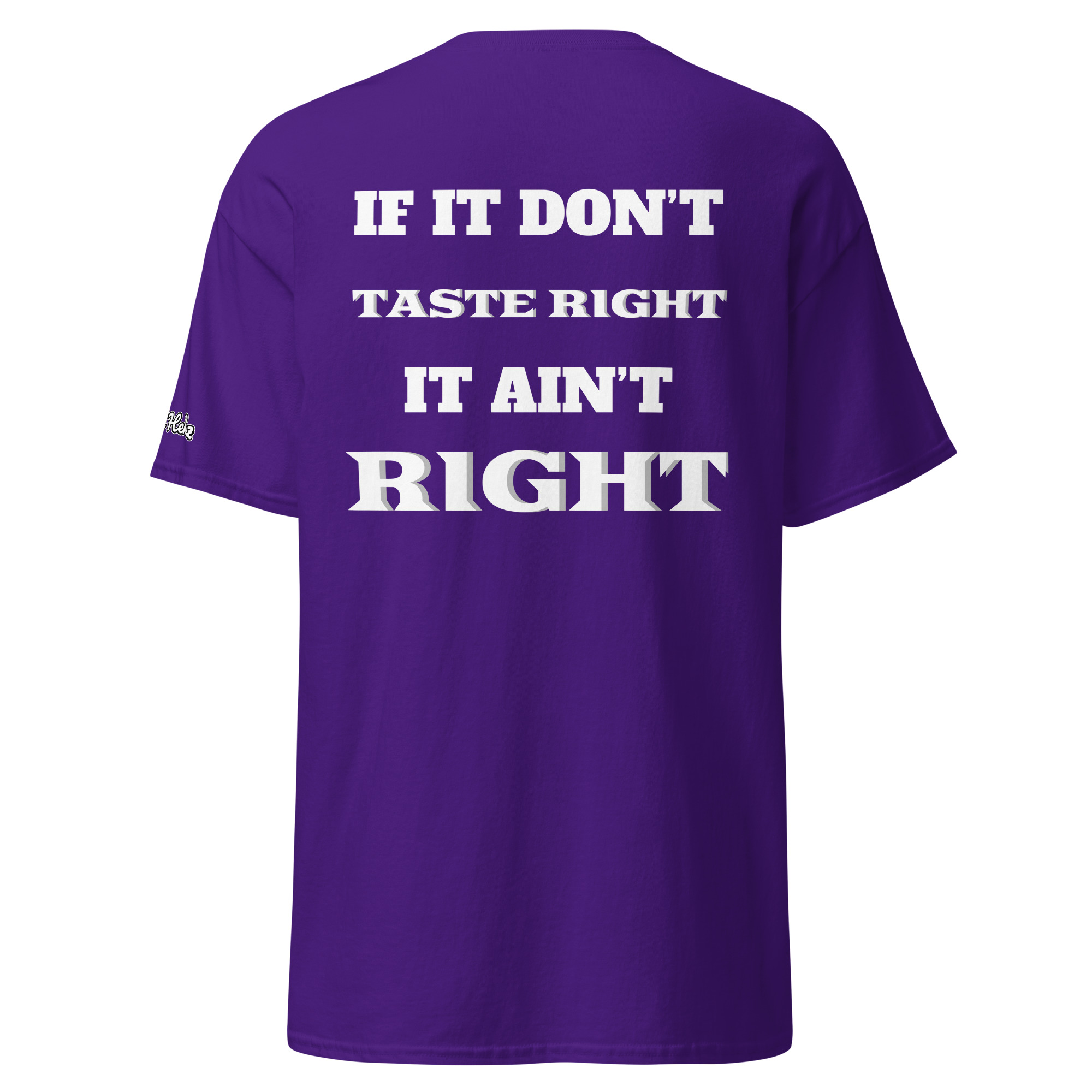 If It Don’t Taste Right It Ain’t Right Tee - Image 8