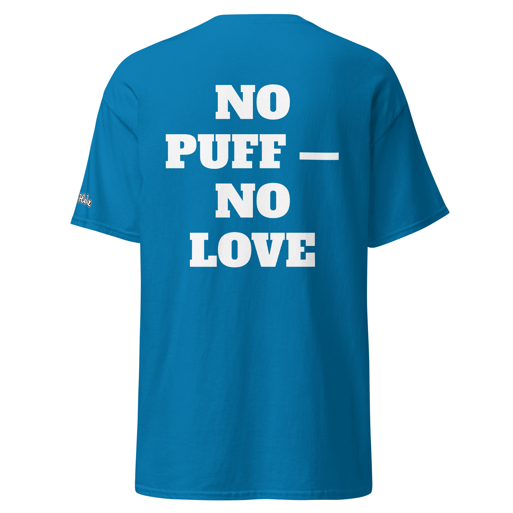 No Puff — No Love Tee - Image 7