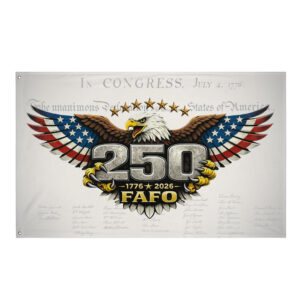 USA 250 Years FAFO™ Patriotic Flag